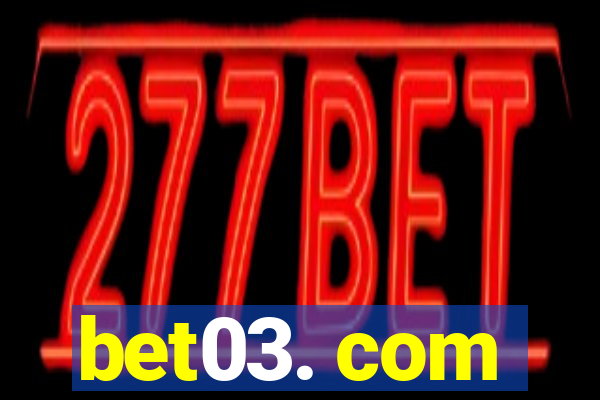 bet03. com
